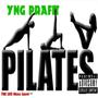 Pilates (feat. Yng Prafit) (Explicit)