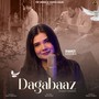 Dagabaaz (Female Version)