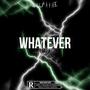 WhatEver (Explicit)