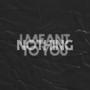 I Meant Nothing To You (Explicit)