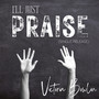 I’ll Just Praise (Single Release)