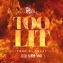 Too Lit - Single (Explicit)