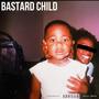 Bastard Child (Explicit)