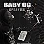 Baby OG Speaking (Explicit)