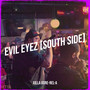 Evil Eyez (South Side) [Explicit]