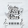 Only Good Vibes