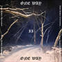 One Way II