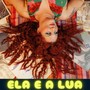 Ela e a Lua (feat. Celso Rocha, Bona & Pedro Trindade)