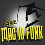 Mac 10 Funk (Explicit)