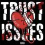 Trust Issues (Explicit)