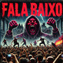 Fala Baixo (Explicit)