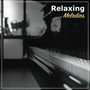 Relaxing Melodies: Piano Compilation