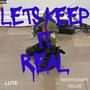 Lets Keep It Real (Explicit)