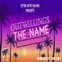 Outwilling's The Name (Explicit)