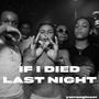 If I Died Last Night (feat. YvngMonty) [Radio Edit]