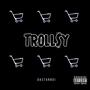 Troll$y (Explicit)