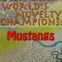 World's Novelty Champions: Mustangs