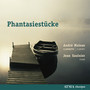 Rheinberger / SachsenMeiningen / Schumann / Reinecke: Phantasiestücke