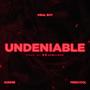 Undeniable (feat. Kunmie & Frescool)