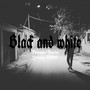 Black and white