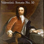 Valentini: Sonata No. 10