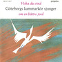 Choral Concert: Gothenburg Chamber Choir - FORSEN, S. / HERMODSSON, E. / LINDQVIST, E. / TVEITT, G. / GULLIN, L. / DOMINIQUE, C.-A. (Viska du vind)