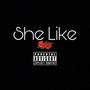 She Like (Explicit)