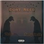 Don't Need (Explicit)