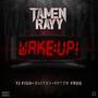 Wake Up! (feat. Tj F1gh, Skitzo Trey & Fetty Fred) [Explicit]