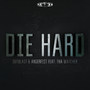 Die Hard (Radio Edit)