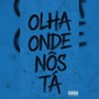 Olha onde nós tá (Explicit)