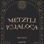 Metztli Icualoca (feat. Deltha X) [Explicit]