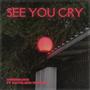 See You Cry (feat. Kathleen Ivanka)