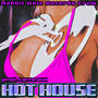 Hot House (feat. The Wiseguy, Aambrosiaa & Xavier Francis) [Explicit]