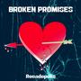 Broken Promises (Explicit)