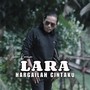 LARA (Hargailah Cintaku) [Explicit]