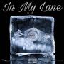 In My Lane (feat. Bart Henderson & KingG) [Explicit]