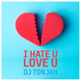 I Hate U - Love U (Radio Edit)