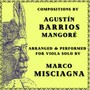Agustín Barrios Mangoré: Compositions Arranged for Viola Solo by Marco Misciagna
