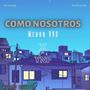 Como nosotros (feat. YNP) [Explicit]