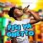 Pisi Ya Ghetto (Explicit)