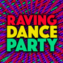 Raving Dance Party