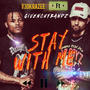 Stay with me (feat. GivenchyBandz) [Explicit]