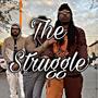 The Struggle (Explicit)