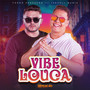 Vibe Louca (Explicit)