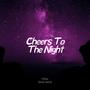 Cheers To The Night (feat. Himix)