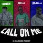 Call on me (feat. Lugahlee & Godsent) [Explicit]