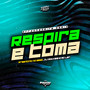 Respira e Toma (Explicit)