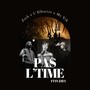 Pas l'time (Explicit)