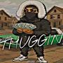 THUGGIN (Explicit)